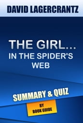 The Girl in the Spider s Web: A Lisbeth Salander novel Summary & Trivia/Quiz