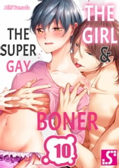 The Girl & the Super Gay Boner