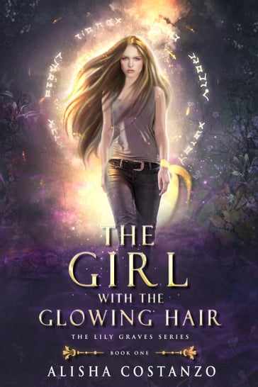 The Girl with the Glowing Hair - Alisha Costanzo