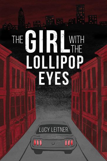 The Girl with the Lollipop Eyes - Lucy Leitner