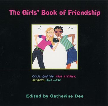The Girls' Book of Friendship - Catherine Dee