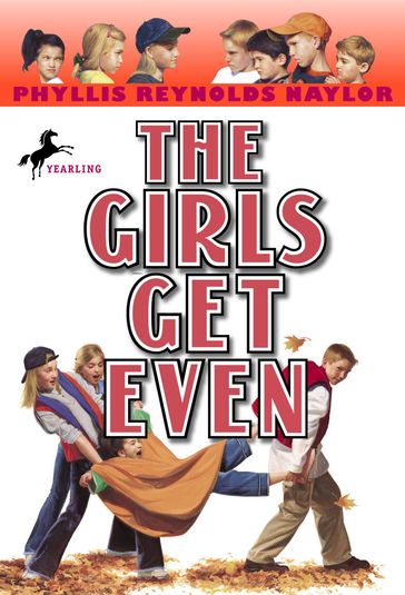 The Girls Get Even - Phyllis Reynolds Naylor