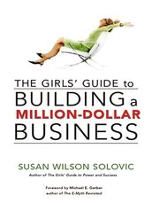 The Girls  Guide to Building a Million-Dollar Business