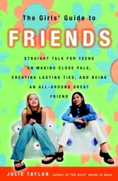 The Girls  Guide to Friends