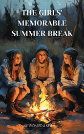 The Girls  Memorable Summer Break