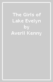 The Girls of Lake Evelyn