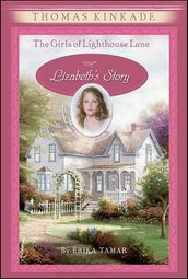 The Girls of Lighthouse Lane: Lizabeth s Story