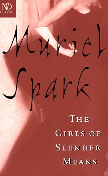 The Girls of Slender Means (New Directions Classic) - Muriel Spark
