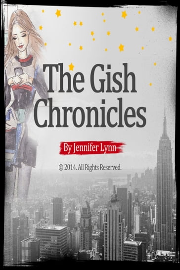 The Gish Chronicles Volume 4: Time to Think, Time to Drink - Jennifer Lynn