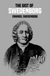 The Gist of Swedenborg