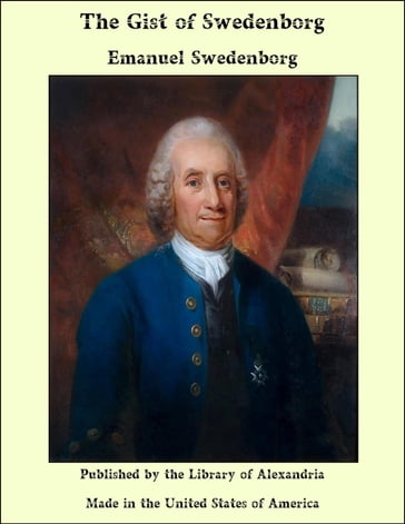 The Gist of Swedenborg - Emanuel Swedenborg