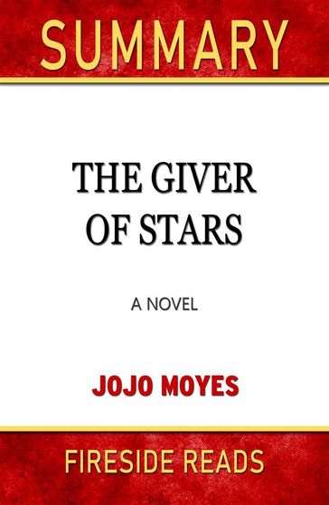 The Giver of Stars: A Novel by Jojo Moyes: Summary by Fireside Reads - Fireside Reads