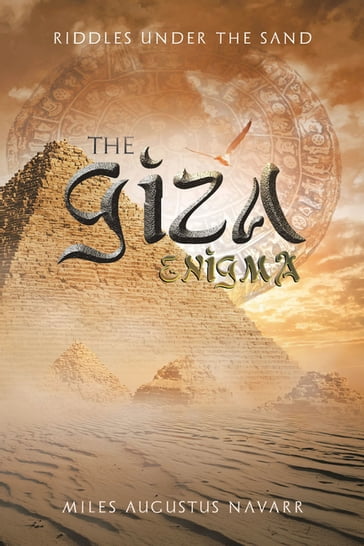 The Giza Enigma - Miles Augustus Navarr