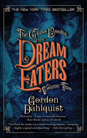 The Glass Books of the Dream Eaters, Volume Two - Gordon Dahlquist