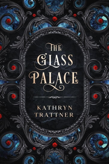 The Glass Palace - Kathryn Trattner