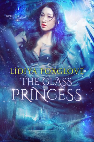 The Glass Princess - Lidiya Foxglove
