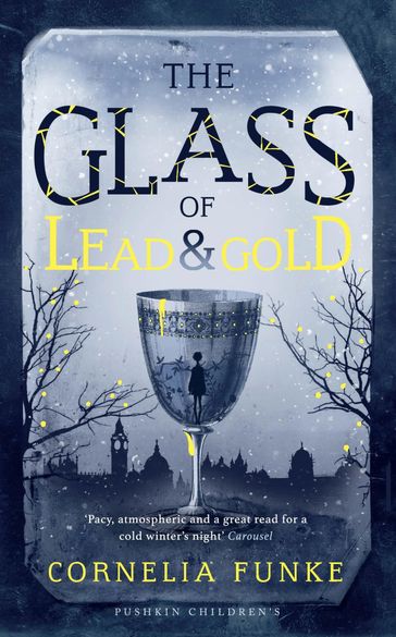 The Glass of Lead and Gold - Cornelia Funke