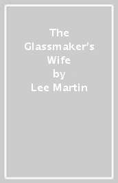 The Glassmaker