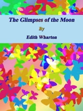 The Glimpses of the Moon