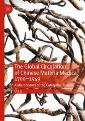 The Global Circulation of Chinese Materia Medica, 17001949