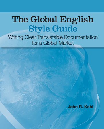 The Global English Style Guide - John R. Kohl