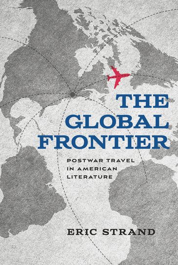 The Global Frontier - Eric Strand