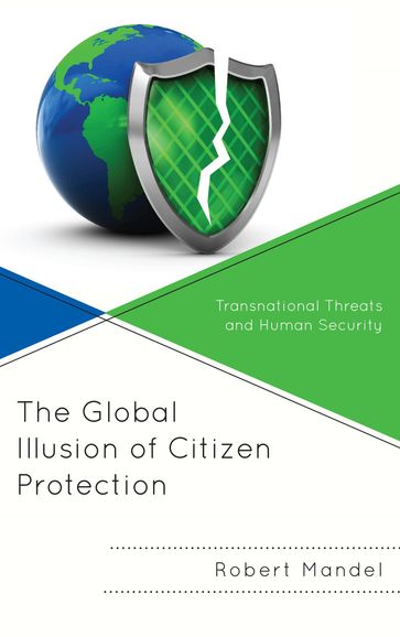 The Global Illusion of Citizen Protection - Robert Mandel - Professor of International Affairs - Lewis and Clark College