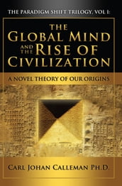 The Global Mind and the Rise of Civilization