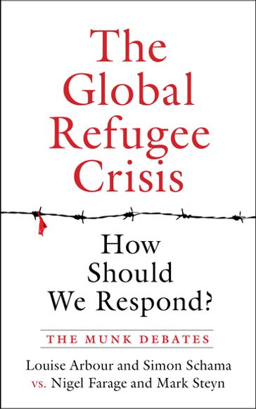 The Global Refugee Crisis: How Should We Respond? - Louise Arbour - Mark Steyn - Nigel Farage - Simon Schama