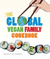 The Global Vegan Family Cookbook