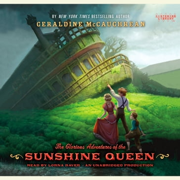 The Glorious Adventures of the Sunshine Queen - Geraldine McCaughrean