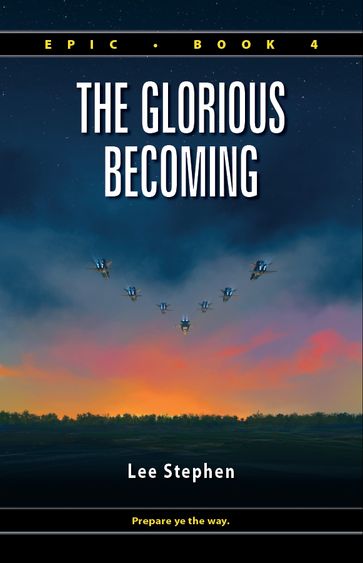 The Glorious Becoming - Stephen Lee