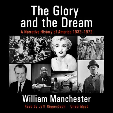 The Glory and the Dream - William Manchester