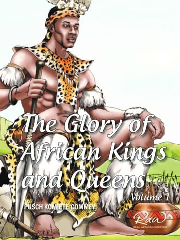 The Glory of African Kings and Queens - Pusch Commey