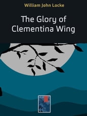 The Glory of Clementina Wing