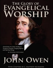 The Glory of Evangelical Worship