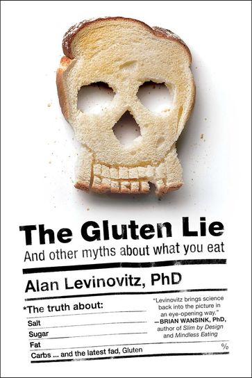 The Gluten Lie - Alan Levinovitz