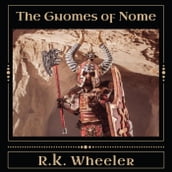 The Gnomes of Nome