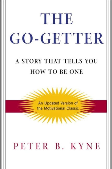 The Go-Getter - Alan Axelrod - Peter B. Kyne