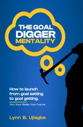 The Goal Digger Mentality