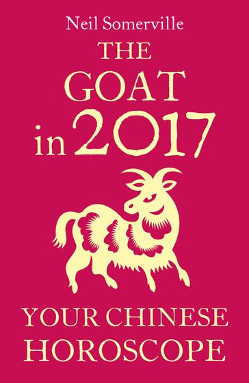 The Goat in 2017: Your Chinese Horoscope - Neil Somerville