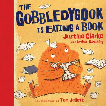 The Gobbledygook is Eating a Book - Arthur Baysting - Justine Clarke