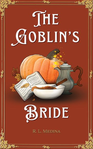 The Goblin's Bride - R. L. Medina