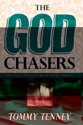 The God Chasers: My Soul Follows hard After Thee