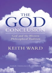 The God Conclusion: God and the Western Philosophical Tradition