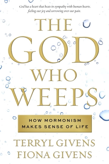 The God Who Weeps - Fiona - Givens - Terryl