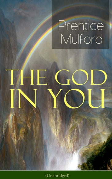 The God in You (Unabridged) - Prentice Mulford