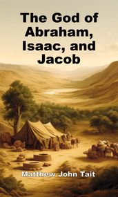 The God of Abraham, Isaac, and Jacob