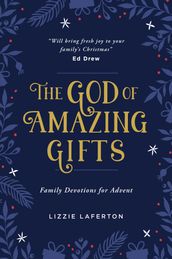 The God of Amazing Gifts