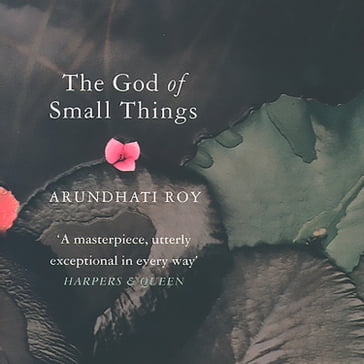 The God of Small Things: A BBC 2 Between the Covers Book Club Pick - Roy Arundhati